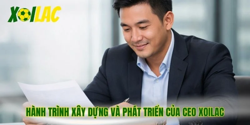 Hành trình xây dựng và phát triển của CEO Xoilac