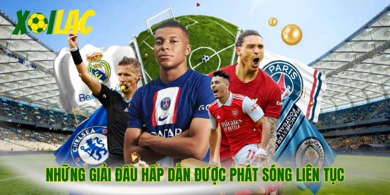 Những giải đấu hấp dẫn được phát sóng liên tục